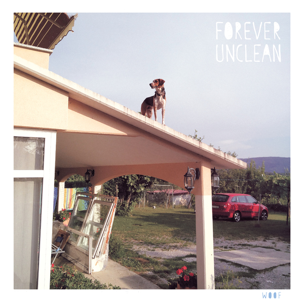 Forever Unclean - Woof 