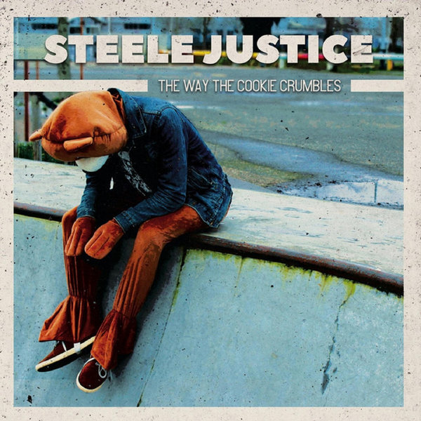Steele Justice - That's The Way The Cookie Crumbles CD