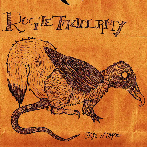 Days N Daze - Rogue Taxidermy