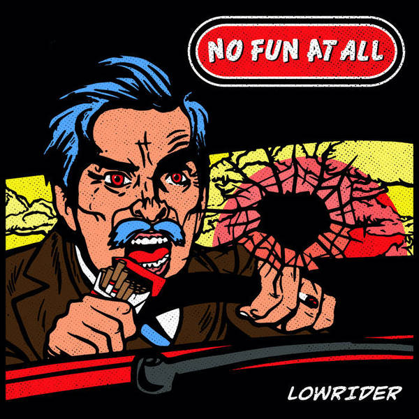 No Fun At All- Lowrider