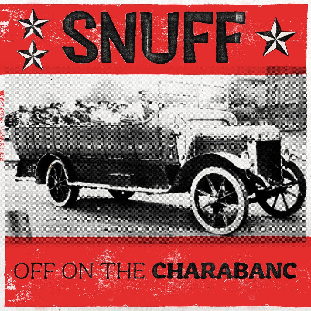 SNUFF - Off On The Charabanc