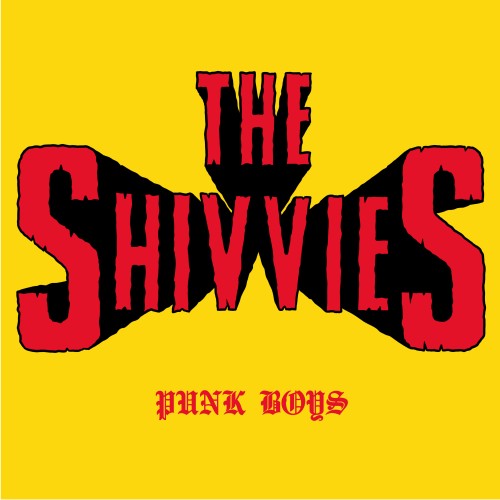 Shivvies, The - Punk Boys 