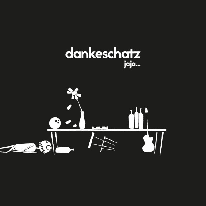 Dankeschatz - Ein Lamento. Jaja