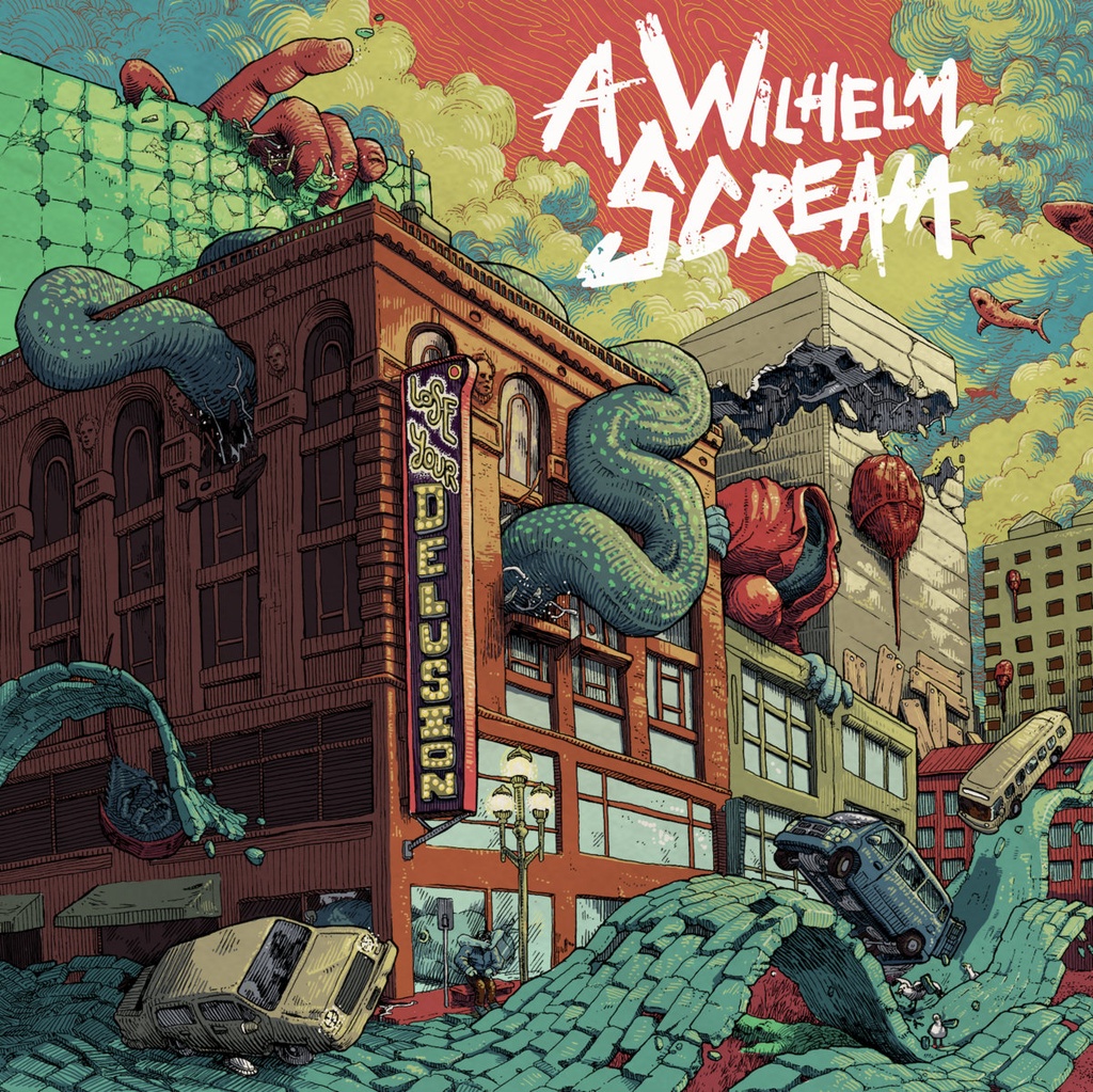 A Wilhelm Scream - Lose Your Delusion 