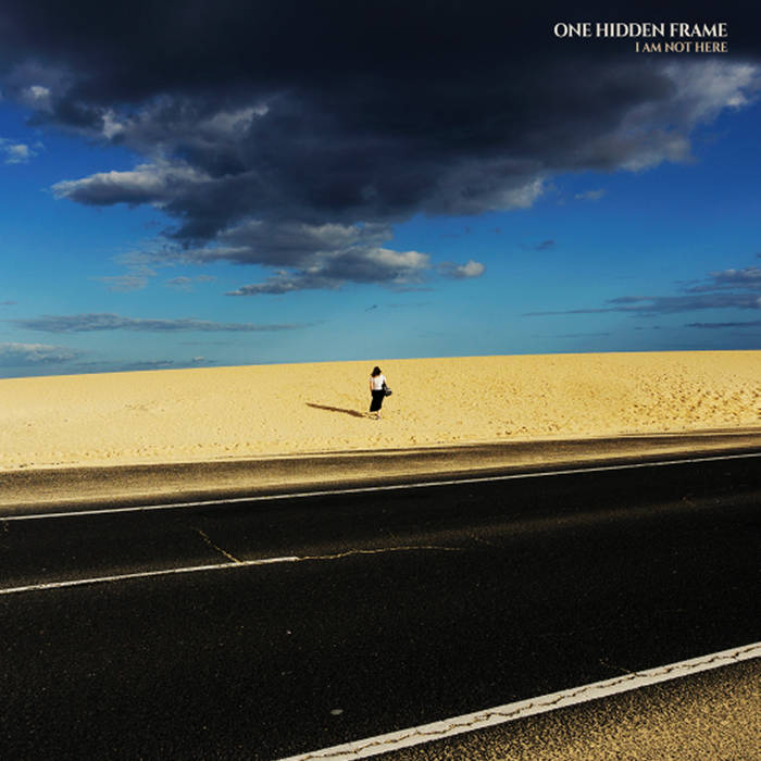 One Hidden Frame - I Am Not Here