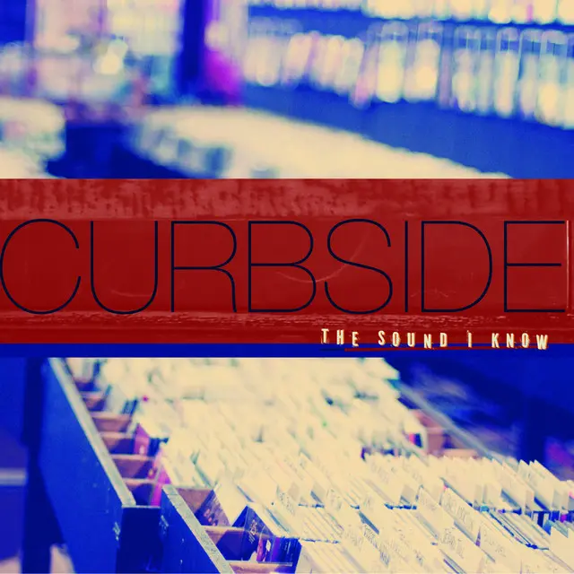 Curbside - The Sound I Know 
