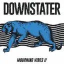 Downstater - Mourning Vibes II