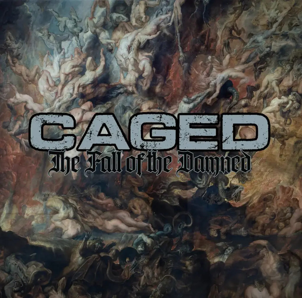 Caged - The Fall Of The Damned