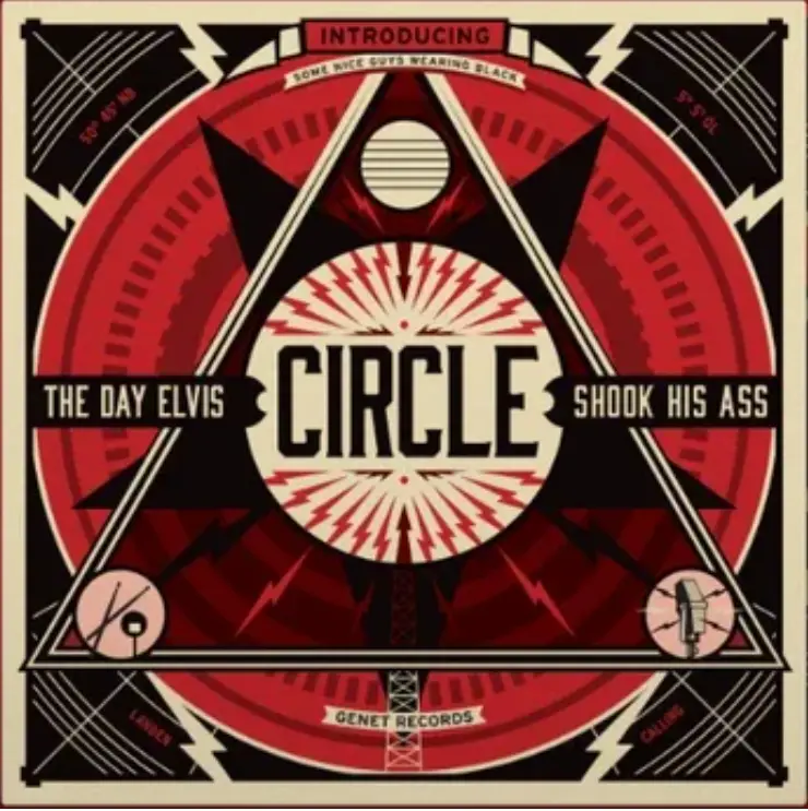 Circle - The Day Elvis Shook His Ass