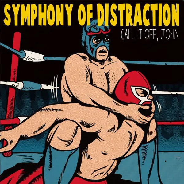Symphony Of Distraction – Call It Off, John