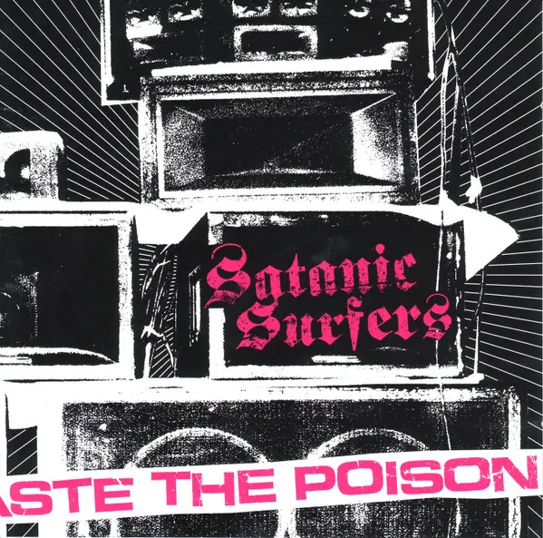 Satanic Surfers – Taste The Poison 
