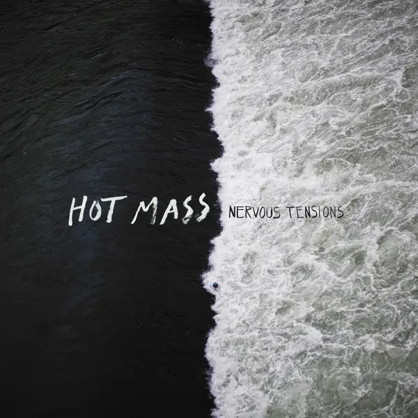Hot Mass – Nervous Tensions 