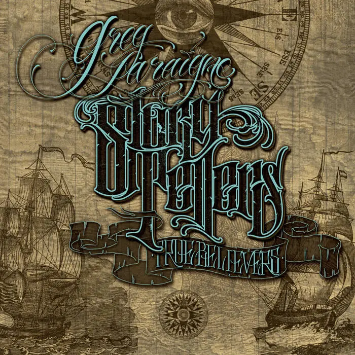 Greg Laraigne - Story Tellers, True Believers