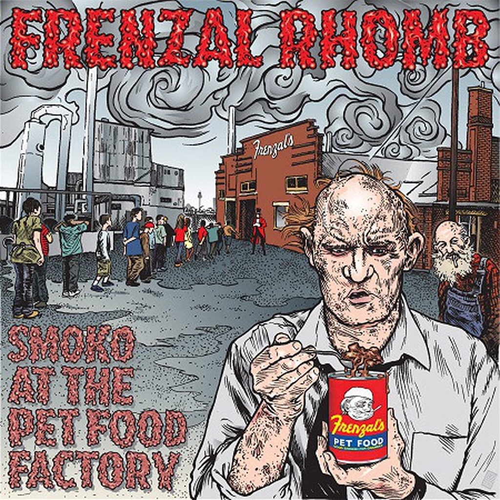 Frenzal Rhomb - Smoko at the Petfood Factory