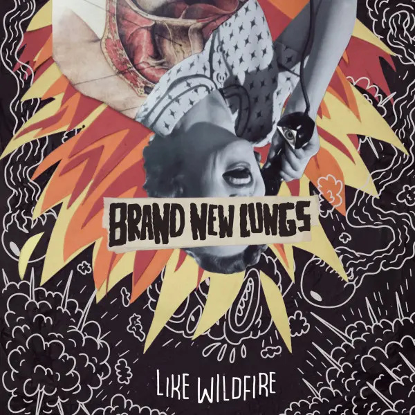Like Wildfire - Brand New Lungs