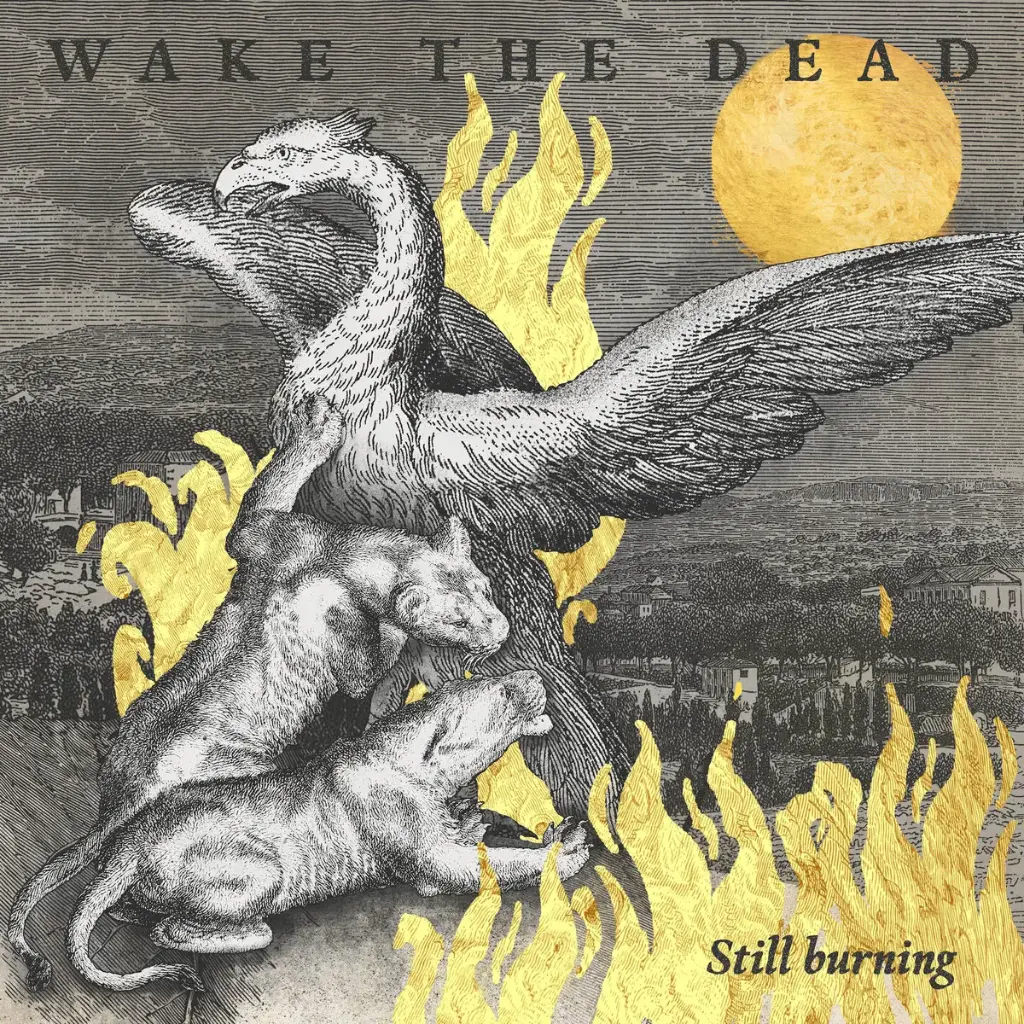 Wake The Dead - Still Burning
