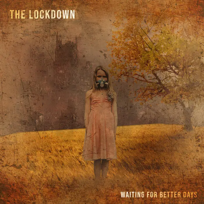 Lockdown, The - Waiting For Better Days