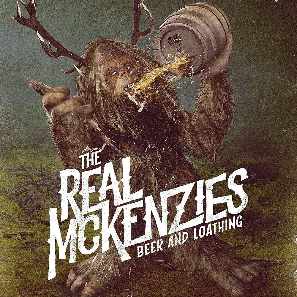 Real McKenzies, The - Beer and Loathing