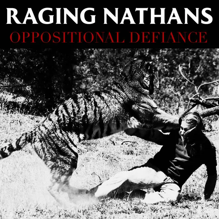 Raging Nathans, The - Oppositional Defiance