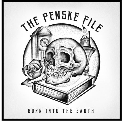 Penske File, The -Burn Into the Earth