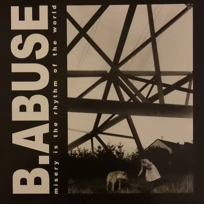 B.abuse - Misery Is The Rhythm of The World