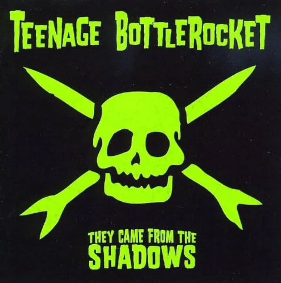 Teenage Bottlerocket - They Came From The Shadows