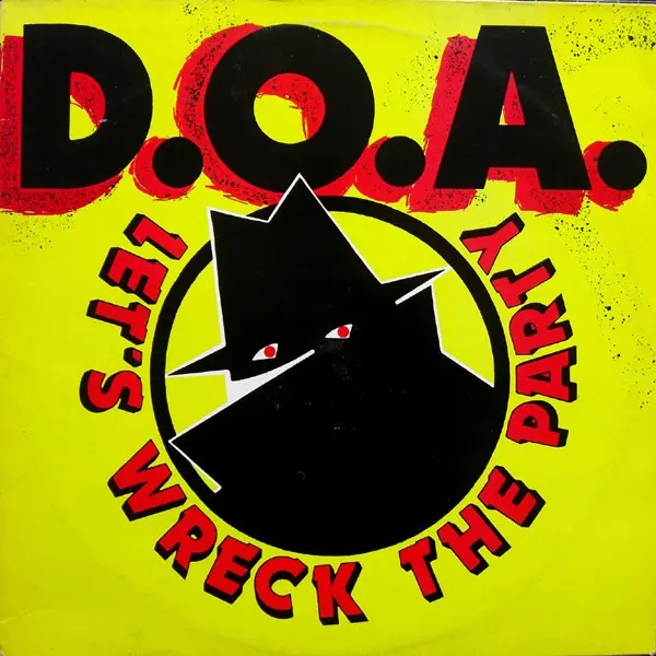 D.O.A. – Let's Wreck The Party