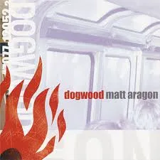 Dogwood - Matt Aragon