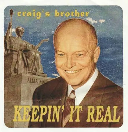 Craig’s Brother - Keepin’ It Real