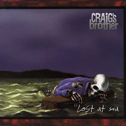 Craig’s Brother - Lost At Sea