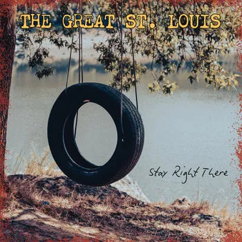 Great St. Louis, The - Stay Right There