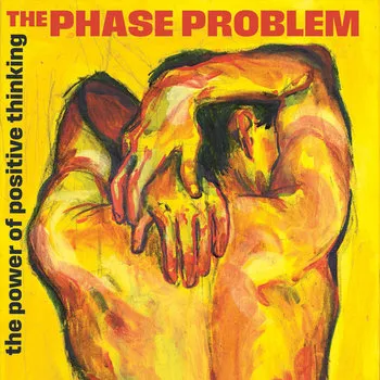 Phase Problem, The - The Power Of Positive Thinking