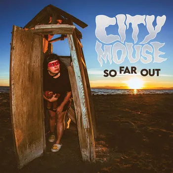 City Mouse - So Far Out
