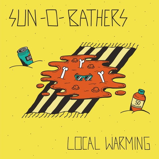 Sun-0-Bathers - Local Warming CD