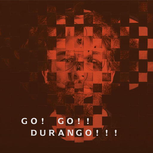 Go! Go!! Durango!!! - Go! Go!! Durango!!!