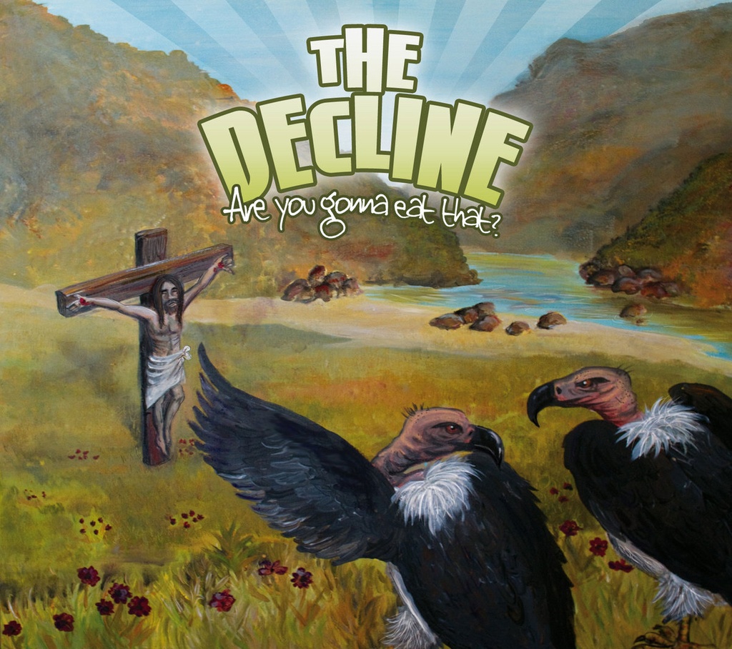 Decline, The - Are You Gonna Eat That