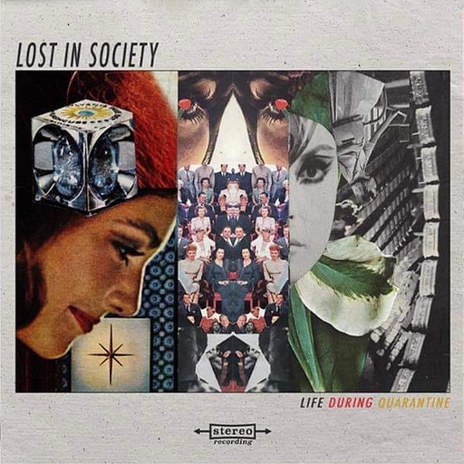 Lost In Society - Life During Quarantine