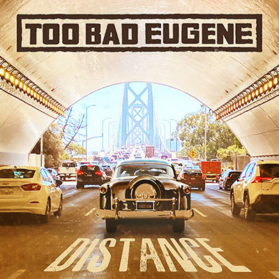 Too Bad Eugene - Distance