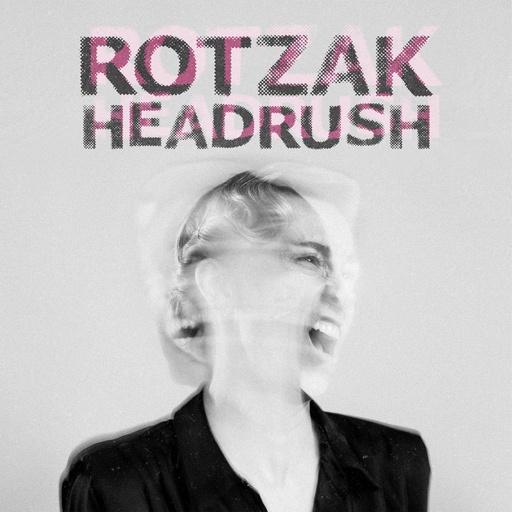 Rotzak - Headrush