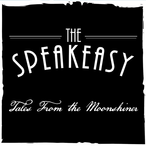 Speakeasy, The - Tales From The Moonshiner