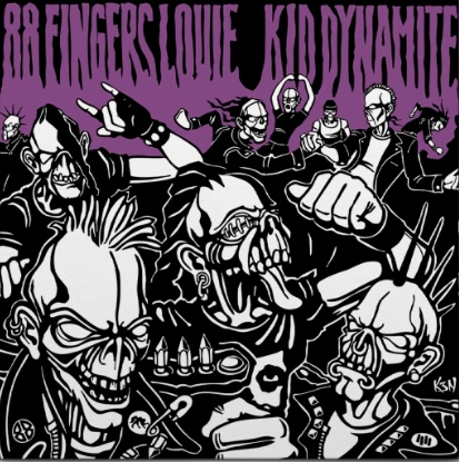 88 Fingers Louie / Kid Dynamite (10”)