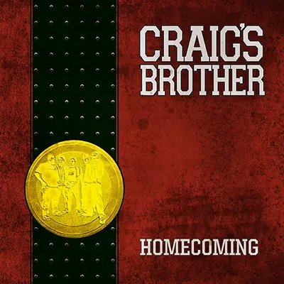 Craig’s Brother - Homecoming