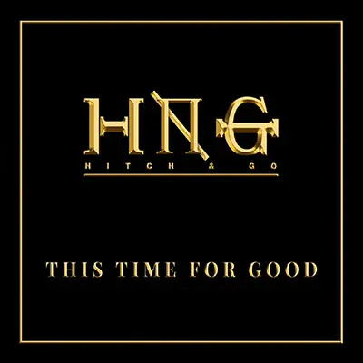 Hitch & Go - This Time For Good