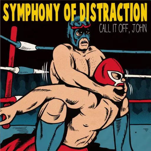 Symphony Of Distraction – Call It Off, John