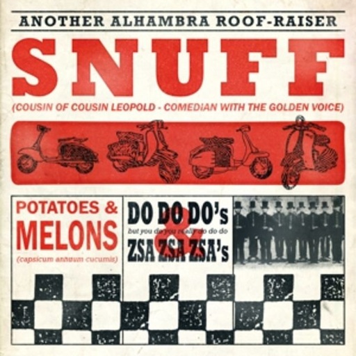 SNUFF - Potatoes and Melons,Do Do Dos and Zsa Zsa Zsas