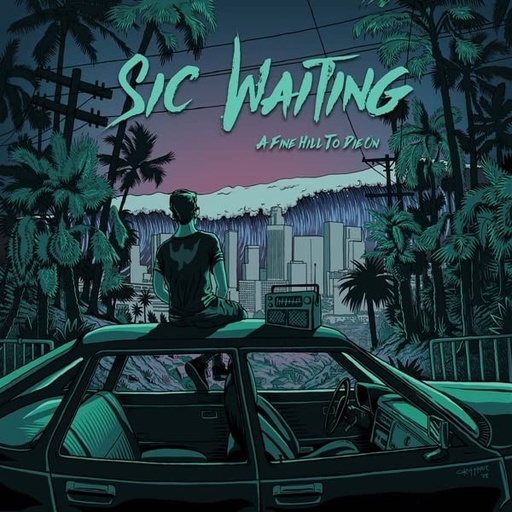Sic Waiting - Fine Hill to Die on