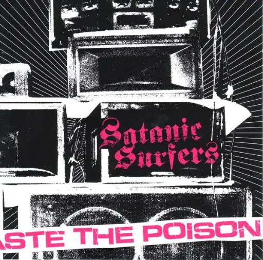Satanic Surfers – Taste The Poison 