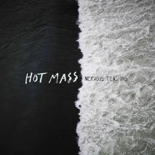 Hot Mass – Nervous Tensions 