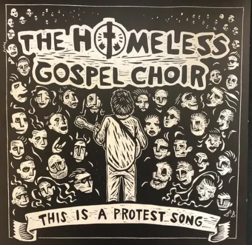 Homeless Gospel Choir, The – This Is A Protest Song 