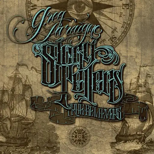 Greg Laraigne - Story Tellers, True Believers
